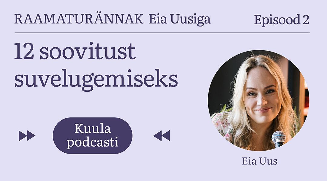 Rahva Raamatu podcast: Raamaturännak Eia Uusiga