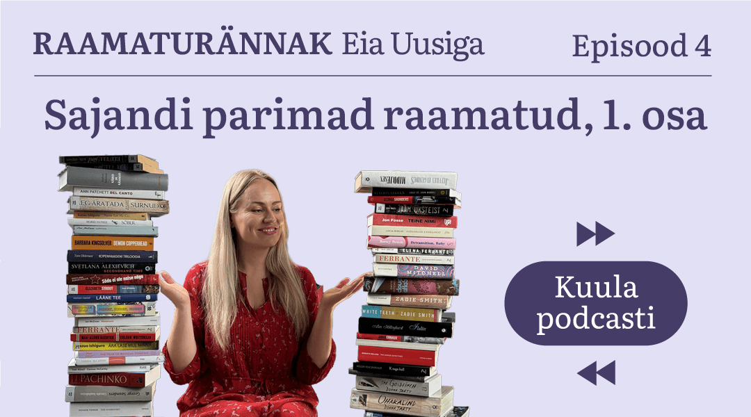 Rahva Raamatu podcast: Raamaturännak Eia Uusiga