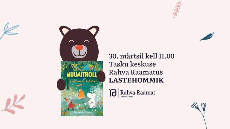 Lastehommik "Muumitroll ja nähtamatu külaline" Tartu Tasku Rahva Raamatus