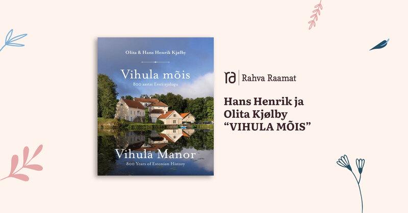 Hans Henrik ja Olita Kjølby raamatu "Vihula Mõis" esitlus