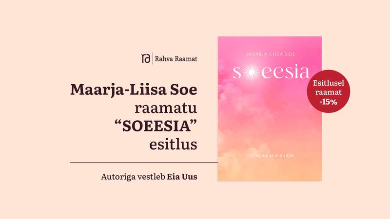 Maarja-Liisa Soe raamatu "Soeesia" esitlus