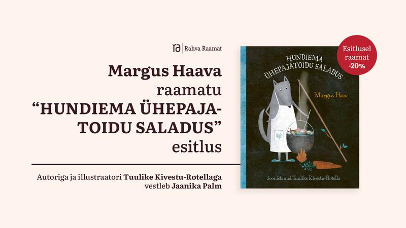 Margus Haava raamatu "Hundiema ühepajatoidu saladus" esitlus