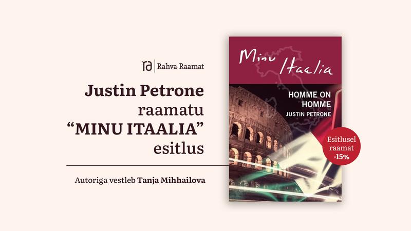 Justin Petrone raamatu “Minu Itaalia” esitlus