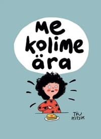 Tiiu Kitsiku raamatu „Me kolime ära“ esitlus