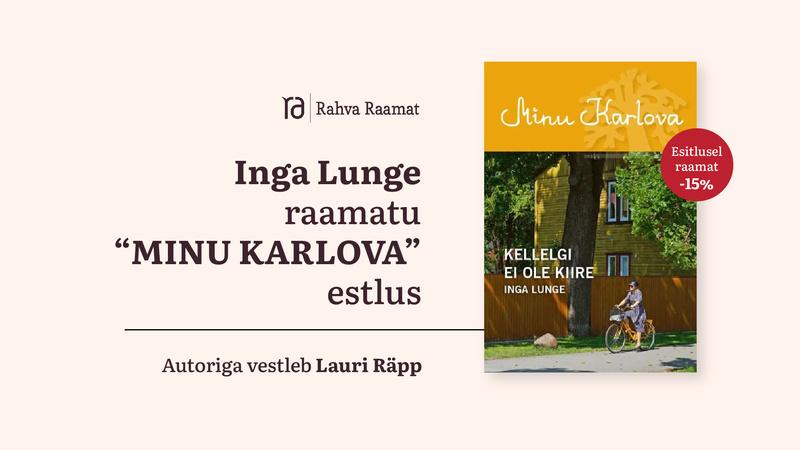 Inga Lunge raamatu “Minu Karlova” esitlus