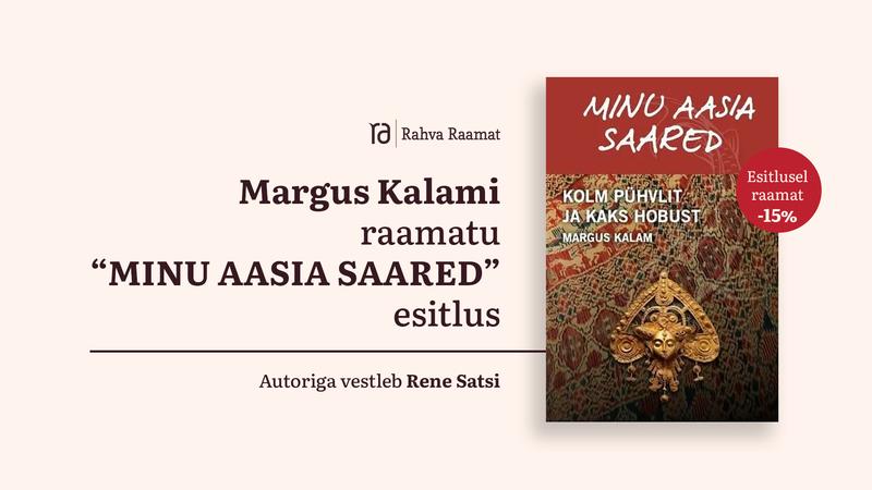 Margus Kalami raamatu “Minu Aasia saared” esitlus