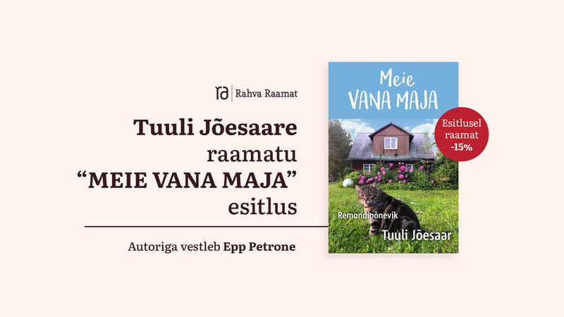 Tuuli Jõesaare raamatu „Meie vana maja“ esitlus