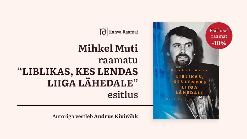 Mihkel Muti raamatu "Liblikas, kes lendas liiga lähedale" esitlus