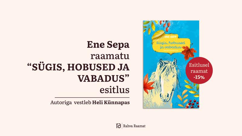 Raamatu „Sügis, hobused ja vabadus" esitlus