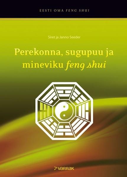 E-raamat: Perekonna, sugupuu ja mineviku feng shui