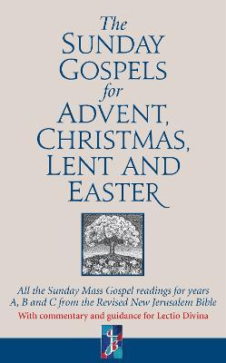 Sunday Gospels for Advent, Christmas, Lent and Easter