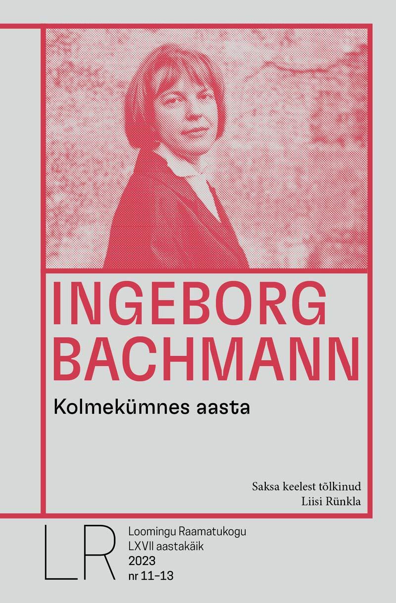 LR 11-13/2023 Ingeborg Bachmann. Kolmekümnes aasta