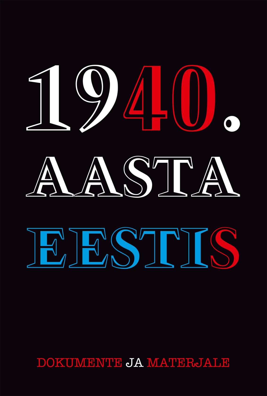 1940. aasta Eestis. Dokumente ja materjale