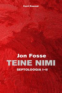 Teine nimi. Septoloogia I-II