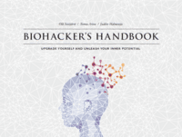 Biohacker’s Handbook. Upgrade Yourself and Unleash Your Inner Potential