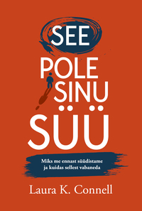 See pole sinu süü