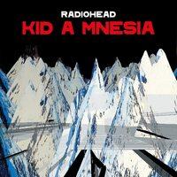 Radiohead - Kid A Mnesia (2021) 3LP