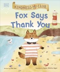 Kindness Club: Fox Says Thank You