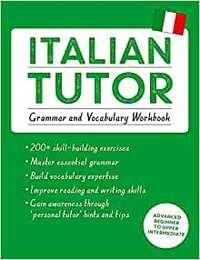 Italian Tutor: Grammar and Vocabulary Workbook