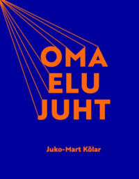 Juko-Mart Kõlar esitleb raamatut "Oma elu juht"