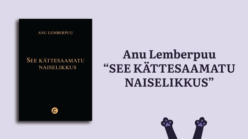 Anu Lemberpuu raamatu "See kättesaamatu naiselikkus" esitlus