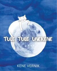 Kene Verniku raamatu „Tule, tule, unekene“ esitlus Pärnu Rahva Raamatus