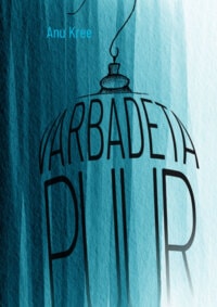 Anu Kree raamatu "Varbadeta puur" esitlus