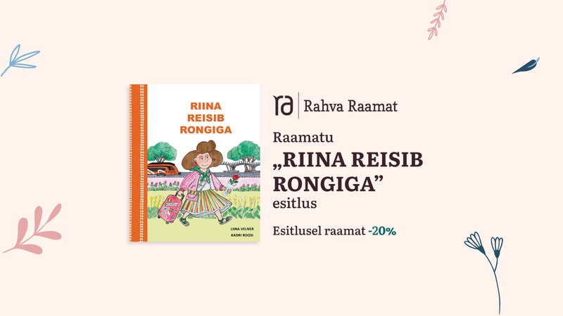 Liina Velneri ja Kadri Roosi raamatu "Riina reisib rongiga" esitlus