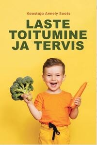 Raamatu „Laste toitumine ja tervis“ esitlus