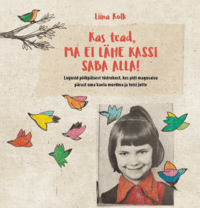 Raamatu „Kas tead, ma ei lähe kassi saba alla!“ esitlus