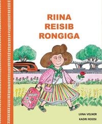 Liina Velneri ja Kadri Roosi raamatu "Riina reisib rongiga" esitlus