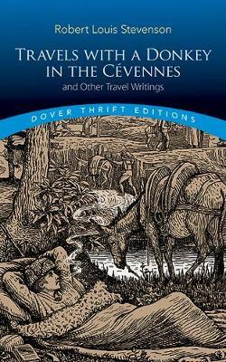 Travels with a Donkey in the CeVennes: and Other Travel Writings