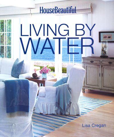 HOUSE BEAUTIFUL: LIVING BY WATER