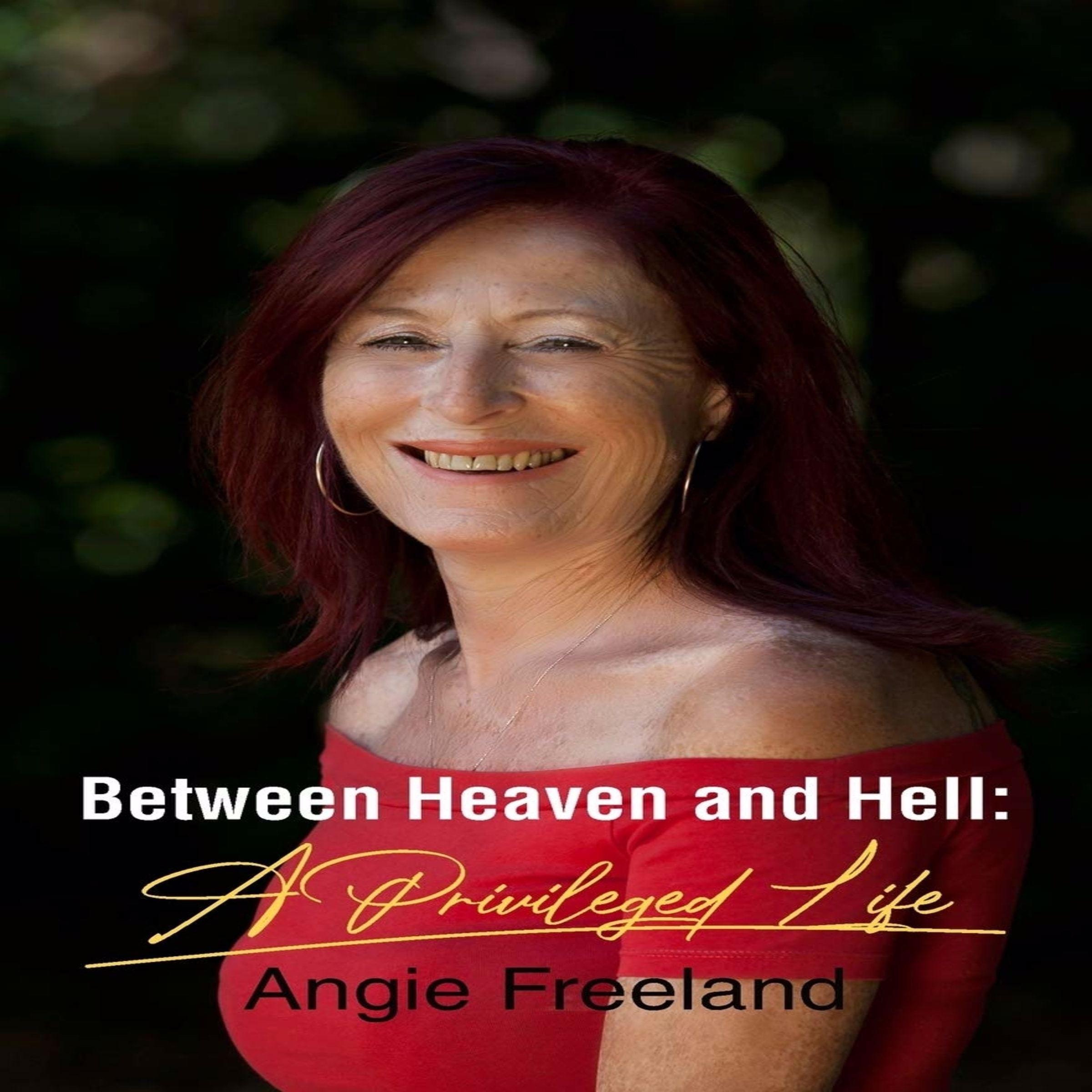 Between Heaven and Hell: A Privileged Life