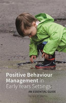 POSITIVE BEHAVIOUR MANAGEMENT IN EARLY YEARS SETTINGS