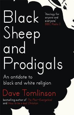 BLACK SHEEP AND PRODIGALS