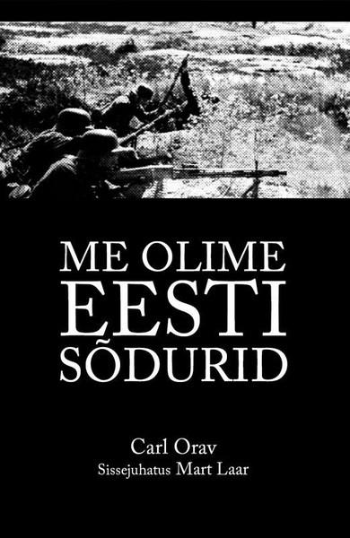 E-raamat: Me olime Eesti sõdurid