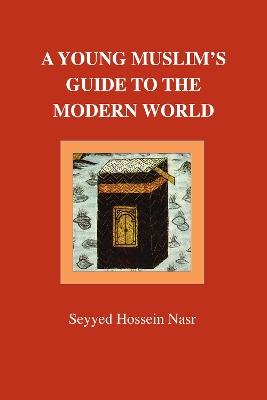 Young Muslim's Guide to the Modern World