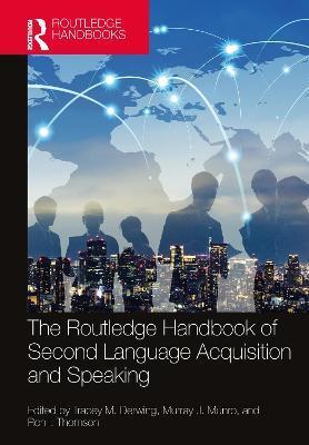 ROUTLEDGE HANDBOOK OF SECOND LANGUAGE ACQUISITION AND SPEAKING