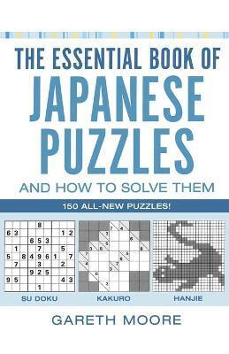 ESSENTIAL BOOK OF JAPANESE PUZZLES AND HOW TO SOLVE THEM