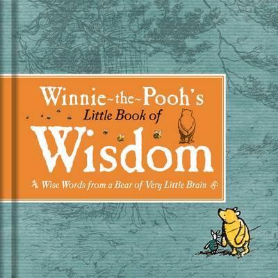 WINNIE-THE-POOH'S LITTLE BOOK OF WISDOM