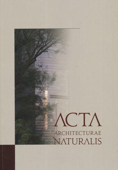 ACTA ARCHITECTURAE NATURALIS 1
