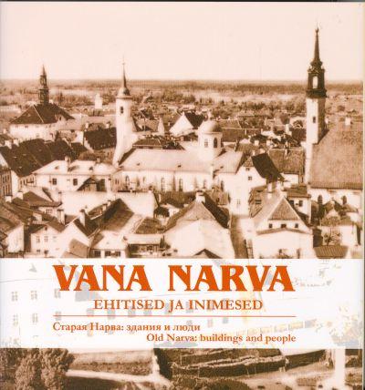 Vana Narva ehitised ja inimesed