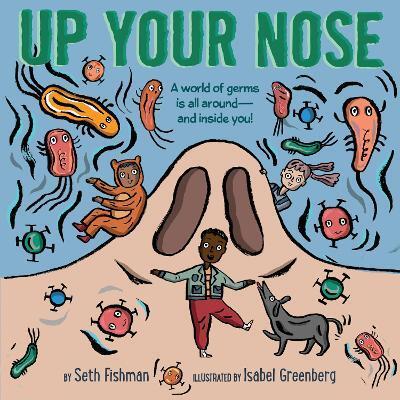 UP YOUR NOSE
