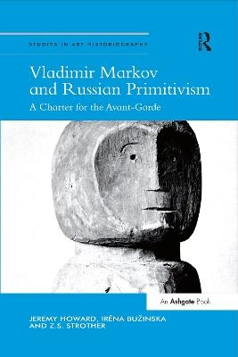 Vladimir Markov and Russian Primitivism