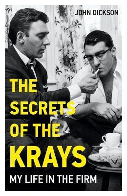 SECRETS OF THE KRAYS - MY LIFE IN THE FIRM