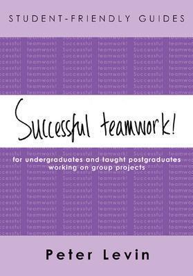 STUDENT-FRIENDLY GUIDE: SUCCESSFUL TEAMWORK!