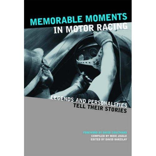 Memorable Moments. in Motor Racing
