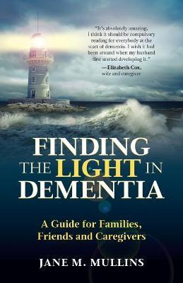 FINDING THE LIGHT IN DEMENTIA