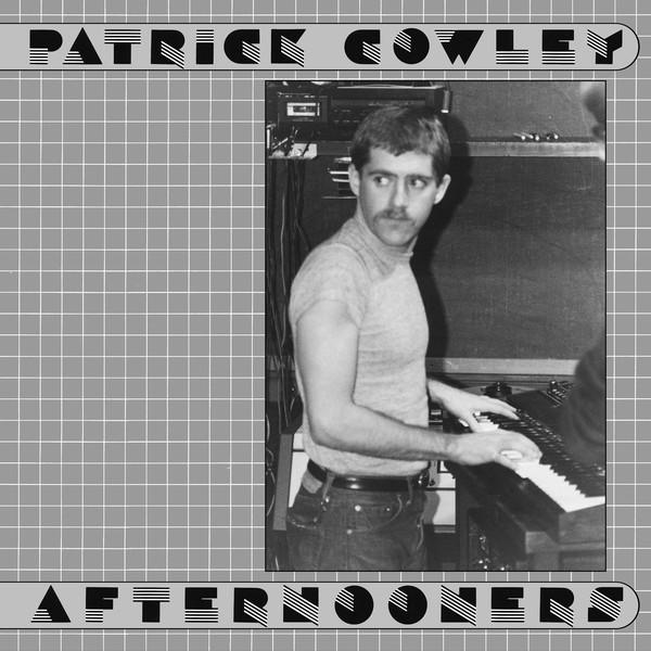 Patrick Cowley - Afternooners (2017) 2LP